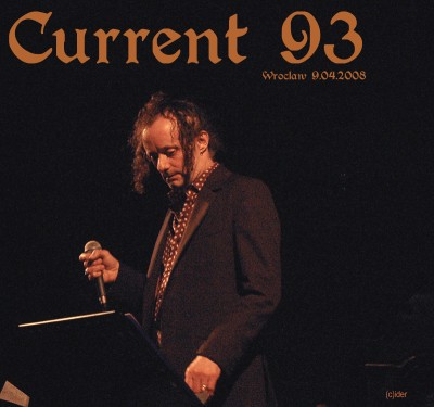 Current 93 - koncert: Current 93, Wrocław 'Kościół Polskokatolicki' 9.04.2008