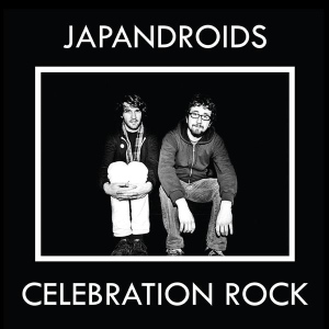 Japandroids "Celebration Rock"