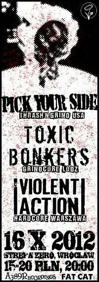 Plakat - Pick Your Side, Toxic Bonkers, Violent Action