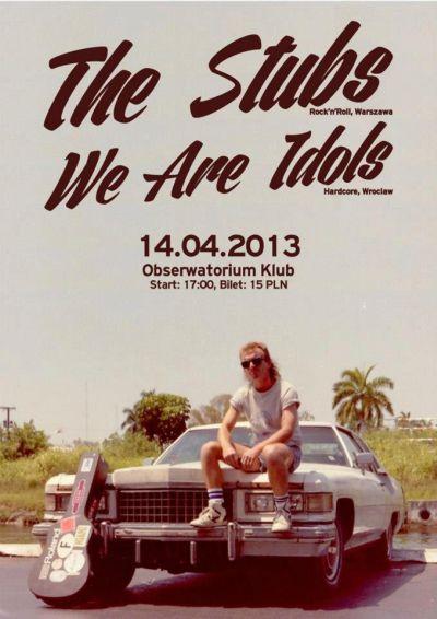 Plakat - The Stubs, We Are Idols