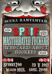 Plakat - Splif, Masturbated Fuckear, Who Cares About Hookers