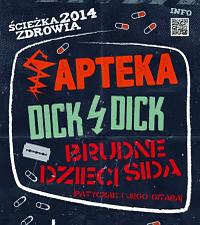 Plakat - Apteka, Dick4Dick, Brudne Dzieci Sida