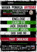 Koncert Enclose, Leash Eye, Jack Crusher, Dormant Ordeal, God Said No, Thy Disease