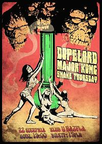 Plakat - Dopelord, Major Kong, Snake Thursday
