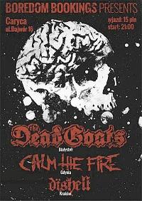 Plakat - The Dead Goats, Calm The Fire, Dishell