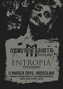 Koncert Mord'A'Stigmata, Entropia