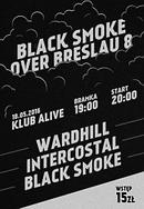 Koncert Wardhill, Intercostal, Black Smoke