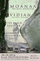 Koncert Moanaa, Vidian, The Black Thunder, Monroe's Mysterious Death