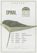 Koncert Sounds Like the End of the World, Spiral