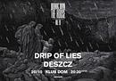 Koncert Drip Of Lies, Deszcz
