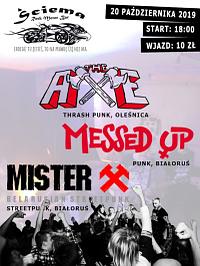Plakat - Mister X, Messed Up, The Axe