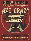 Koncert Axe Crazy, Shadow Warrior, Aquilla