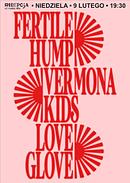 Koncert Fertile Hump, Vermona Kids, Love Glove