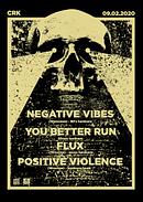 Koncert Negative Vibes, You Better Run, Flux, Positive Violence