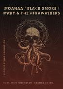 Koncert Moanaa, Black Smoke, Mary &amp; The Highwalkers