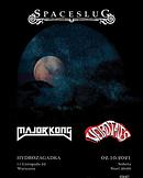 Koncert Spaceslug, Major Kong, Weird Tales