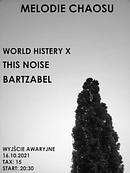 Koncert World Histery X, This Noise, Bartzabel