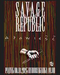 Plakat - Savage Republic, Opowieść