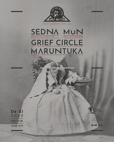 Plakat - Sedna, MuN, Grief Circle, Maruntuka