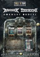 Koncert Banisher, Terrordome, Dormant Ordeal