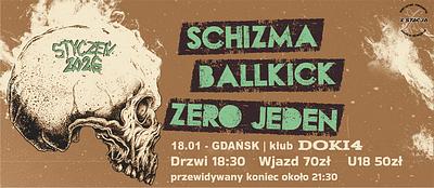 Plakat - Schizma, Ballkick, Zero Jeden