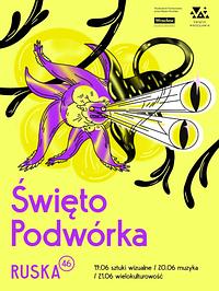 Plakat - Święto podwórka Ruska 46 Plakat - Święto podwórka Ruska 46